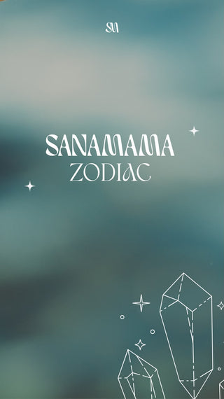 Sanamama's Zodiac